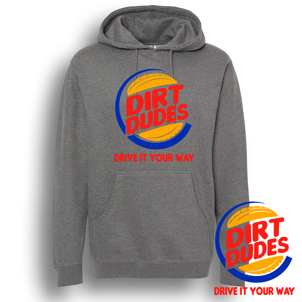 Dirt Dudes BK Drive It Your Way Hoodie