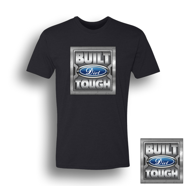 Built Dirt Tough T-Shirt