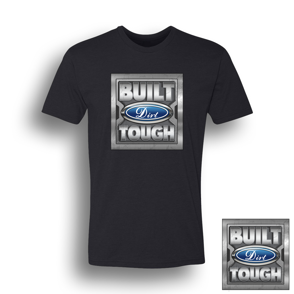 Built Dirt Tough T-Shirt