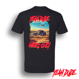 Dirt Dudes Yeah Dude Vibes T-Shirt