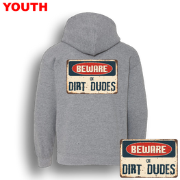 Dirt Dudes Beware YOUTH Hoodie