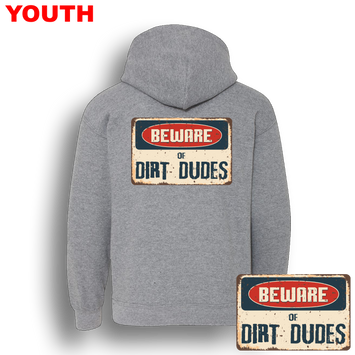 Dirt Dudes Beware YOUTH Hoodie